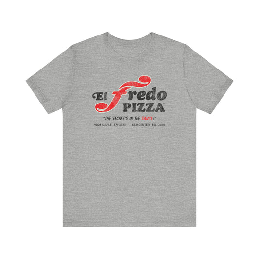 EL FREDO PIZZA Short Sleeve Tee