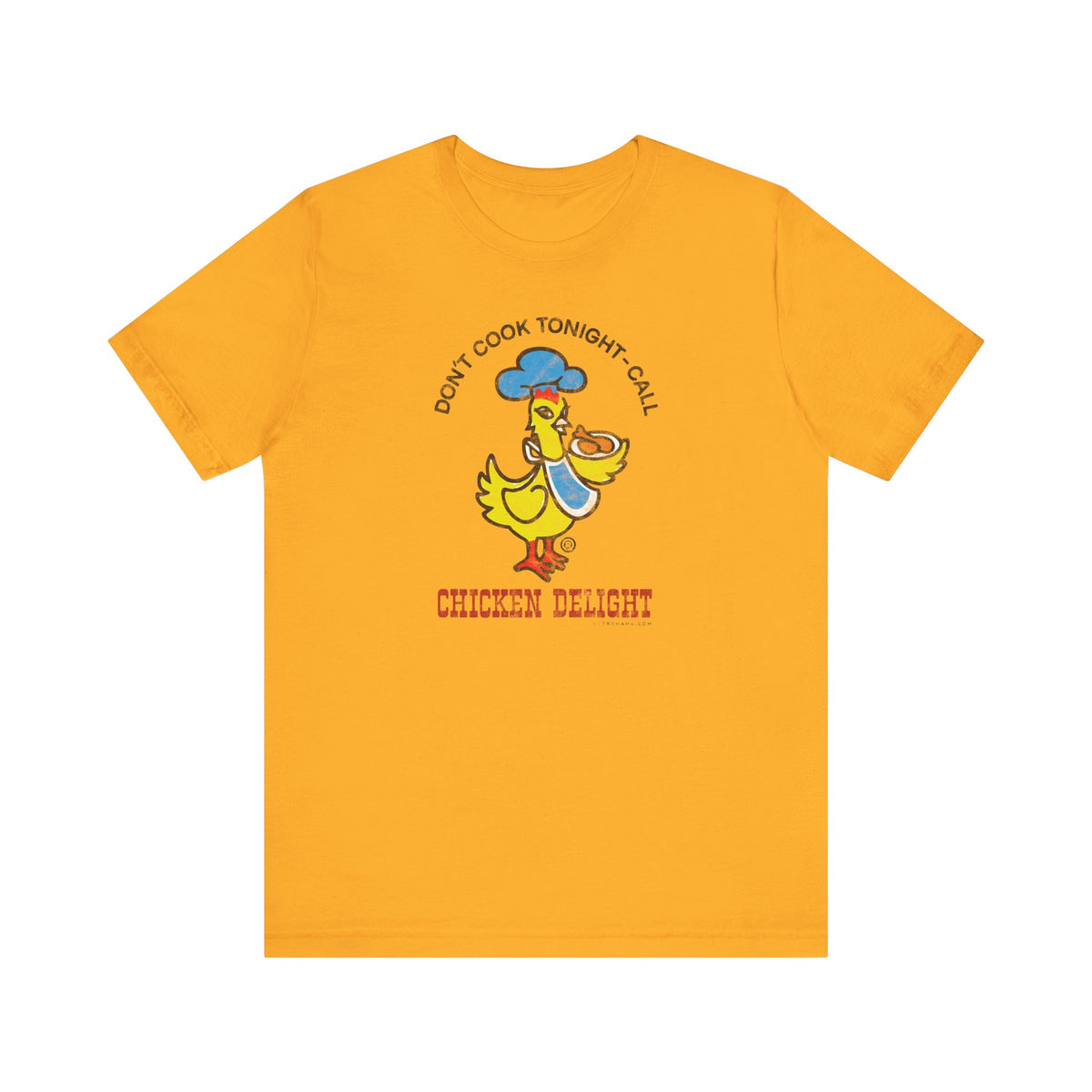 CHICKEN DELIGHT - DON'T COOK TONIGHT Short Sleeve Tee