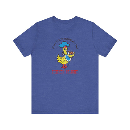 CHICKEN DELIGHT - DON'T COOK TONIGHT Short Sleeve Tee