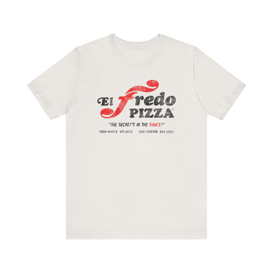 EL FREDO PIZZA Short Sleeve Tee